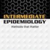 Intermediate Epidemiology: Methods That Matter (Original PDF)