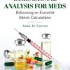 Dimensional Analysis for Meds: Refocusing on Essential Metric Calculations, 6th Edition (Original PDF from Publisher)