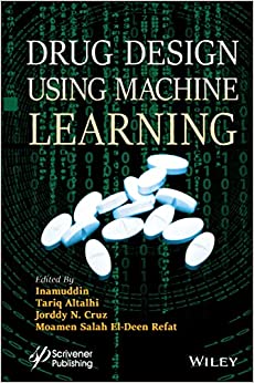 Drug Design using Machine Learning (EPUB) Drug Design using Machine Learning (EPUB)