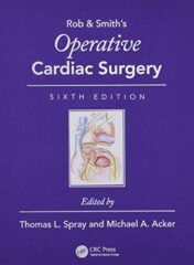 Operative Cardiac Surgery (Rob & Smith’s Operative Surgery Series), 6th Edition (Original PDF)
