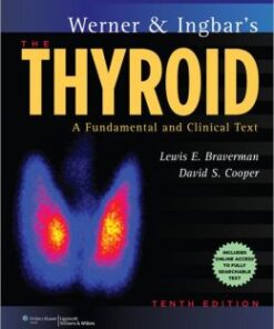 Werner & Ingbar’s The Thyroid: A Fundamental and Clinical Text, 10th Edition (Original PDF from Publisher)
