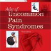 Atlas of Uncommon Pain Syndromes, 3rd Edition (Original PDF from Publisher)