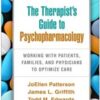 The Therapist’s Guide to Psychopharmacology, Third Edition: Working with Patients, Families, and Physicians to Optimize Care 2021 Original PDF