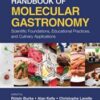 Handbook of Molecular Gastronomy: Scientific Foundations, Educational Practices, and Culinary Applications (Original PDF)