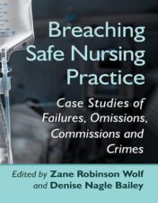 Breaching Safe Nursing Practice: Case Studies of Failures, Omissions, Commissions and Crimes 2022 Epub+ converted pdf Breaching Safe Nursing Practice: Case Studies of Failures, Omissions, Commissions and Crimes 2022 Epub+ converted pdf