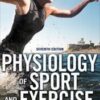 Physiology of Sport and Exercise 7th Edition With Web Study Guide, 7th Edition 2021 EPUB+converted pdf