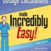 Dosage Calculations Made Incredibly Easy (Incredibly Easy! Series), 5th Edition (PDF)