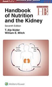 Handbook of Nutrition and the Kidney, 7th Edition (Lippincott Williams & Wilkins Handbook Series) (Original PDF)