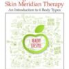 Body Reshaping through Muscle and Skin Meridian Therapy: An Introduction to 6 Body Types (PDF)
