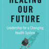 Healing Our Future (Original PDF)
