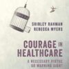 Courage in Healthcare: A Necessary Virtue or Warning Sign? Original PDF 