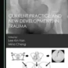 Current Practice and New Developments in Trauma 2021 Original PDF