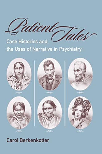 Patient Tales: Case Histories and the Uses of Narrative in Psychiarty (Studies in Rhetoric & Communication) (EPUB) Patient Tales: Case Histories and the Uses of Narrative in Psychiarty (Studies in Rhetoric & Communication) (EPUB)