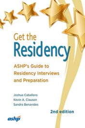 Get the Residency: ASHP’s Guide to Residency Interviews and Preparation 2019 Original pdf