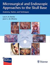 Microsurgical and Endoscopic Approaches to the Skull Base: Anatomy, Tactics, and Techniques Original PDF+Videos 2021