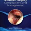 Arthroscopic Shoulder Surgery: Complications and Management 2021 Original PDF