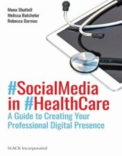 Social Media in Health Care: A Guide to Creating Your Professional Digital Presence 2022 Original PDF