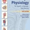 Anatomy & Physiology for Speech, Language, and Hearing, Sixth Edition (Original PDF)