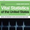 Vital Statistics of the United States 2022: Births, Life Expectancy, Death, and Selected Health Data, Tenth edition (U.S. DataBook Series) 2022 Original PDF