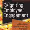 Reigniting Employee Engagement: A Guide to Rediscovering Purpose and Meaning in Healthcare 2021 Original pdf