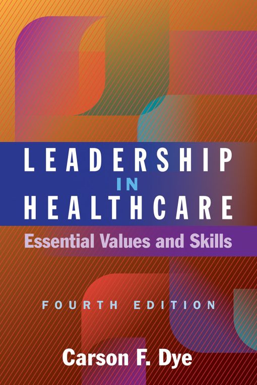 Leadership in Healthcare: Essential Values and Skills, Fourth Edition (EPUB)