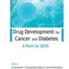 Drug Development for Cancer and Diabetes: A Path to 2030 (Original PDF)