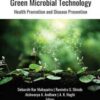 Natural Pharmaceuticals and Green Microbial Technology: Health Promotion and Disease Prevention (Original PDF) Natural Pharmaceuticals and Green Microbial Technology: Health Promotion and Disease Prevention (Original PDF)