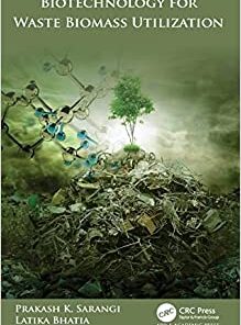 Biotechnology for Waste Biomass Utilization (Original PDF from Publisher)