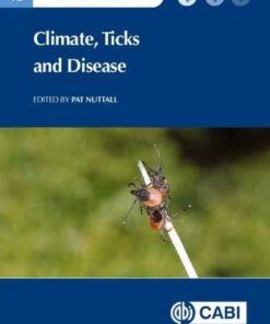 Climate, Ticks and Disease (CABI Climate Change Series) (Original PDF from Publisher)