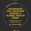 Household Self-tracking During a Global Health Crisis: Shaping Bodies, Lives, Health and Illness (Emerald Points) 2022 Original PDF Household Self-tracking During a Global Health Crisis: Shaping Bodies, Lives, Health and Illness (Emerald Points) 2022 Original PDF