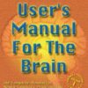 The User’s Manual for the Brain Volume I: The complete manual for neuro-linguistic programming (EPUB)