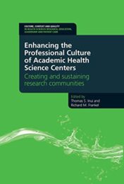 Enhancing the Professional Culture of Academic Health Science Centers: Creating and Sustaining Research Communities 2013 Original PDF