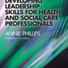 Developing Leadership Skills for Health and Social Care Professionals 2013 Original PDF