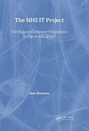 The NHS IT Project: The Biggest Computer Programme in the World… Ever! 2005 Original PDF