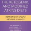 The Ketogenic and Modified Atkins Diets: Treatments for Epilepsy and Other Disorders, 6th Edition