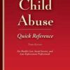 Child Abuse Quick Reference 3e: For Health Care, Social Service, and Law Enforcement Professionals 2017 Original pdf
