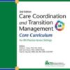 Care Coordination and Transition Management Core Curriculum, 2nd Edition Original PDF 2019
