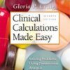 Clinical Calculations Made Easy: Solving Problems Using Dimensional Analysis, 7ed  