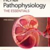 Renal Pathophysiology: The Essentials, 5th Edition (EPUB and CONVERTED PDF)