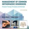 Management of Common Orthopaedic Disorders: Physical Therapy Principles and Methods, 5th Edition 2022 EPUB + Converted PDF Management of Common Orthopaedic Disorders: Physical Therapy Principles and Methods, 5th Edition 2022 EPUB + Converted PDF