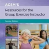 ACSM’s Resources for the Group Exercise Instructor, 2nd Edition 2022 EPUB + Converted PDF ACSM’s Resources for the Group Exercise Instructor, 2nd Edition 2022 EPUB + Converted PDF