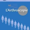 l’arthroscopie (Hors collection) (French Edition) 2015 Original PDF l’arthroscopie (Hors collection) (French Edition) 2015 Original PDF