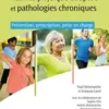 Activités physiques adaptées et pathologies chroniques: Prévention, prescription, prise en charge 2021 Original PDF Activités physiques adaptées et pathologies chroniques: Prévention, prescription, prise en charge 2021 Original PDF