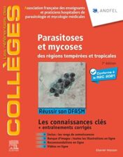 Parasitoses et mycoses: des régions tempérées et tropicales ; Réussir son DFASM – Connaissances clés 2022 Original PDF