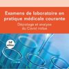 Examens de laboratoire en pratique médicale courante: Dépistage et analyse du Covid inclus, 14eme Edition (Original PDF from Publisher) Examens de laboratoire en pratique médicale courante: Dépistage et analyse du Covid inclus, 14eme Edition (Original PDF from Publisher)