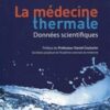 La Médecine thermale – Données scientifiques: Préface du Professeur Daniel Couturier (JOHN LIBBEY) (French Edition) (Original PDF)