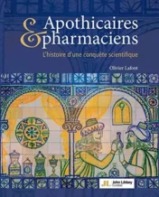 Apothicaires et pharmaciens: L’histoire d’une conquête scientifique 2021 EPUB & converted pdf