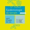 Épidémiologie de terrain: Sept études de cas (French Edition) (Original PDF)