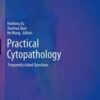 Practical Cytopathology: Frequently Asked Questions (Practical Anatomic Pathology) Original PDF