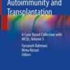 Pediatric Autoimmunity and Transplantation: A Case-Based Collection with MCQs, Volume 3 (Original PDF)